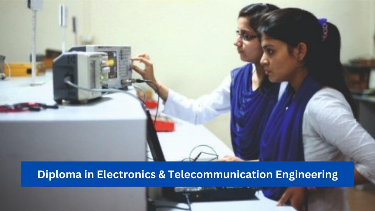 Diploma in Electronics & Telecommunication Engineering