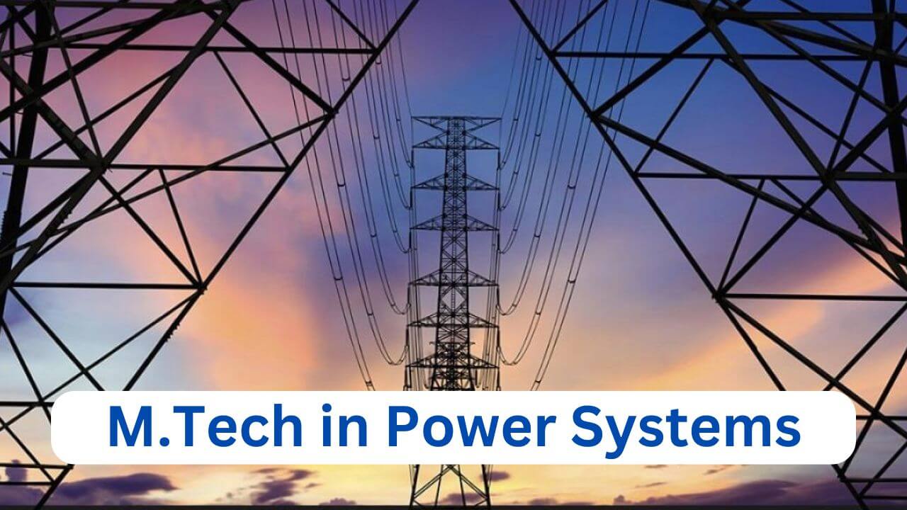M.Tech in Power Systems