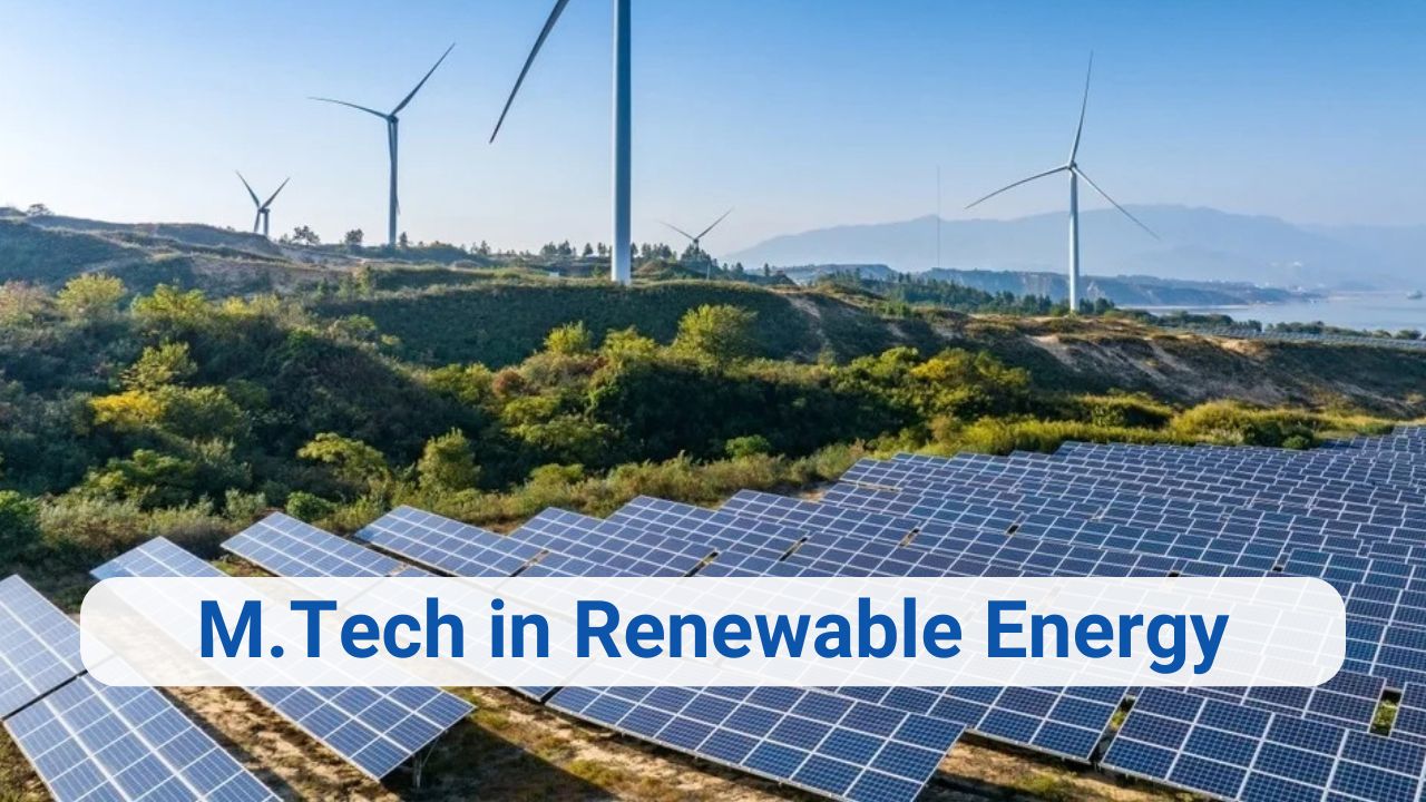 M.Tech in Renewable Energy